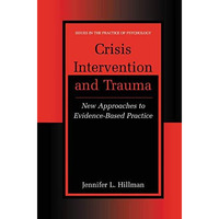 Crisis Intervention and Trauma: New Approaches to Evidence-Based Practice [Hardcover]