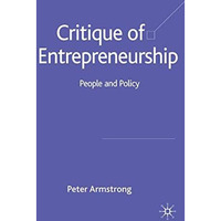 Critique of Entrepreneurship: People and Policy [Hardcover]