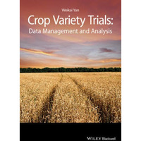 Crop Variety Trials: Data Management and Analysis [Hardcover]