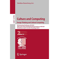 Culture and Computing. Design Thinking and Cultural Computing: 9th International [Paperback]