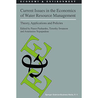 Current Issues in the Economics of Water Resource Management: Theory, Applicatio [Hardcover]