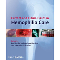 Current and Future Issues in Hemophilia Care [Hardcover]