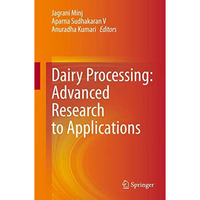 Dairy Processing: Advanced Research to Applications [Hardcover]