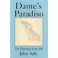 Dante's Paradiso: The Flowering of the Self: An Interpretation of the Anagogical [Hardcover]