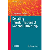 Debating Transformations of National Citizenship [Hardcover]