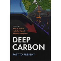 Deep Carbon: Past to Present [Hardcover]