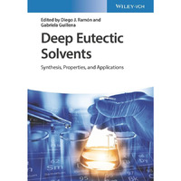 Deep Eutectic Solvents: Synthesis, Properties, and Applications [Hardcover]
