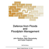Defence from Floods and Floodplain Management [Hardcover]