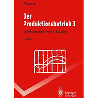 Der Produktionsbetrieb 3: Betriebswirtschaft, Vertrieb, Recycling [Paperback]