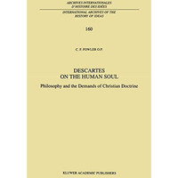 Descartes on the Human Soul: Philosophy and the Demands of Christian Doctrine [Hardcover]