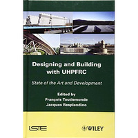 Designing and Building with UHPFRC [Hardcover]