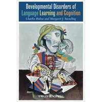 Developmental Disorders of Language Learning and Cognition [Paperback]