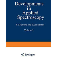 Developments in Applied Spectroscopy: Volume 3: Proceedings of the Fourteenth An [Paperback]