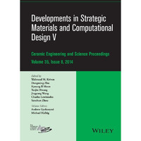 Developments in Strategic Materials and Computational Design V: A Collection of  [Hardcover]