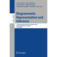 Diagrammatic Representation and Inference: 12th International Conference, Diagra [Paperback]