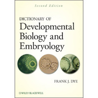 Dictionary of Developmental Biology and Embryology [Paperback]