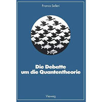 Die Debatte um die Quantentheorie [Paperback]