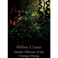 Double Oblivion of the Ourang-Outang [Paperback]