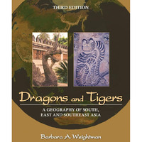 Dragons and Tigers: A Geography of South, East, and Southeast Asia [Paperback]