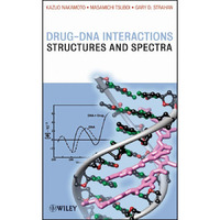 Drug-DNA Interactions: Structures and Spectra [Hardcover]