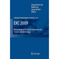 EKC 2009 Proceedings of EU-Korea Conference on Science and Technology [Paperback]