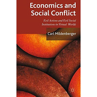 Economics and Social Conflict: Evil Actions and Evil Social Institutions in Virt [Paperback]