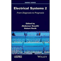 Electrical Systems 2: From Diagnosis to Prognosis [Hardcover]