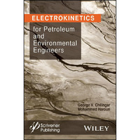 Electrokinetics for Petroleum and Environmental Engineers [Hardcover]