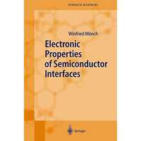 Electronic Properties of Semiconductor Interfaces [Hardcover]