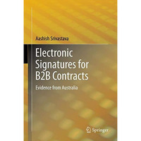 Electronic Signatures for B2B Contracts: Evidence from Australia [Hardcover]