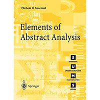 Elements of Abstract Analysis [Paperback]