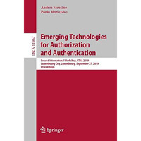 Emerging Technologies for Authorization and Authentication: Second International [Paperback]