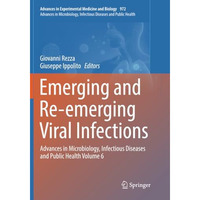 Emerging and Re-emerging Viral Infections: Advances in Microbiology, Infectious  [Paperback]