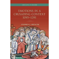 Emotions in a Crusading Context, 1095-1291 [Hardcover]