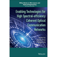 Enabling Technologies for High Spectral-efficiency Coherent Optical Communicatio [Hardcover]