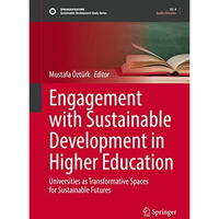 Engagement with Sustainable Development in Higher Education: Universities as Tra [Hardcover]