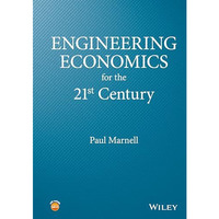 Engineering Economics for the 21st Century [Hardcover]