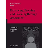Enhancing Teaching and Learning through Assessment: Deriving an Appropriate Mode [Paperback]