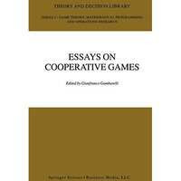 Essay in Cooperative Games: In Honor of Guillermo Owen [Paperback]