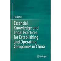 Essential Knowledge and Legal Practices for Establishing and Operating Companies [Paperback]