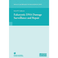 Eukaryotic DNA Damage Surveillance and Repair [Hardcover]