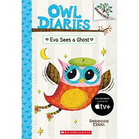 Eva Sees a Ghost: A Branches Book (Owl Diaries #2) [Paperback]