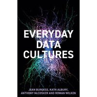 Everyday Data Cultures [Hardcover]