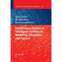 Evolutionary Design of Intelligent Systems in Modeling, Simulation and Control [Hardcover]