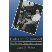 Exiles In Hollywood: Major European Film Directors in America [Hardcover]