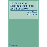 Experimental Designs: Exercises and Solutions [Paperback]