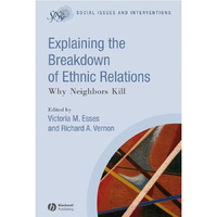 Explaining the Breakdown of Ethnic Relations: Why Neighbors Kill [Hardcover]
