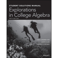 Explorations in College Algebra, 6e Student Solutions Manual [Paperback]