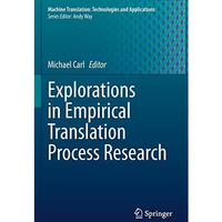 Explorations in Empirical Translation Process Research [Paperback]