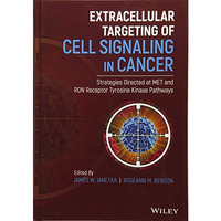Extracellular Targeting of Cell Signaling in Cancer: Strategies Directed at MET  [Hardcover]